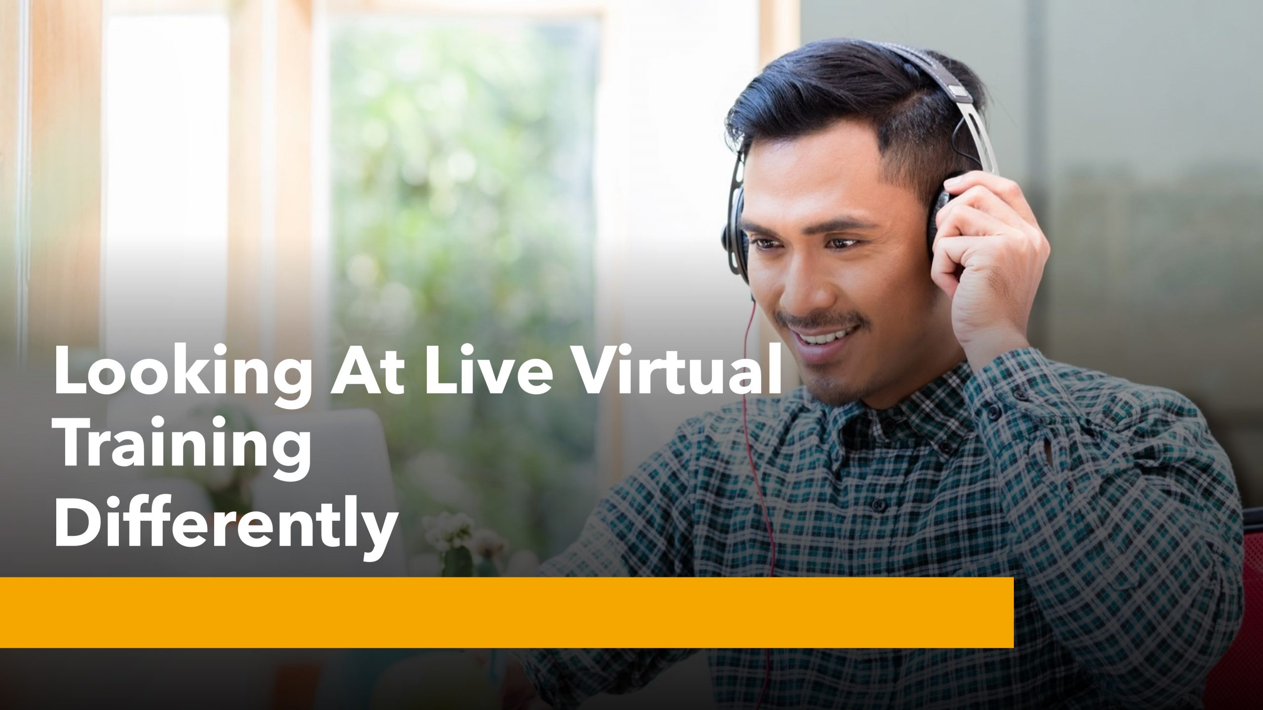 Looking At Live Virtual Training Differently